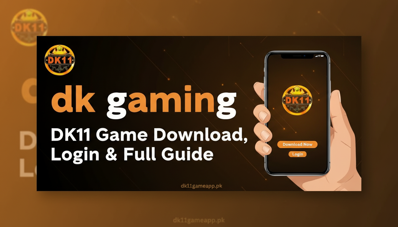 dk gaming – DK11 Game Download, Login & Full Guide